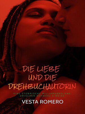 cover image of Die Liebe Und Die Drehbuchautorin Ebook
